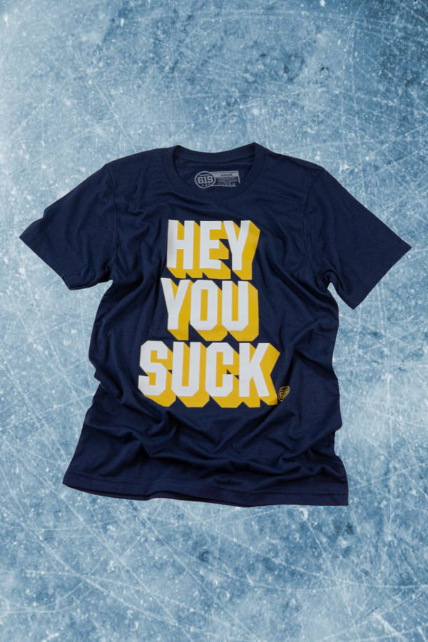 Hey You Suck Tee